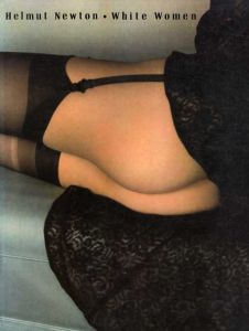 ヘルムート・ニュートン写真集　Helmut Newton: White Women/Helmut Newton