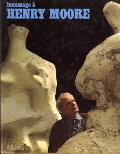 「20世紀」　ヘンリー・ムーアへのオマージュ　Hommage a Henry Moore: XXe siecle Numero Special/のサムネール