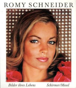 ロミー・シュナイダー　Romy Schneider Bilder ihres Lebens/Renate Seydel/Bernd Meier