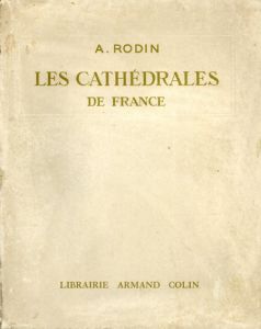 オーギュスト・ロダン　Rodin: Les Cathedrales De France/オーギュスト・ロダン