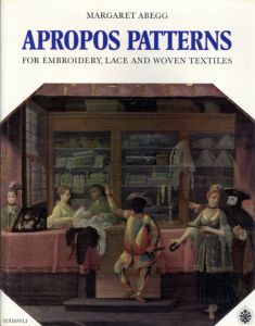 刺繍、レース、織物の模様について　Apropos Patterns for Embroidery, Lace and Woven Textiles/Margaret Abeggのサムネール