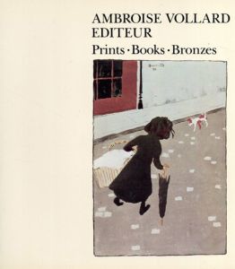 アンブロワーズ・ヴォラール　Editeur Prints・Books・Bronzes/Ambroise Vollard
