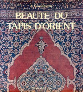 Beaute du tapis d'orient/E.Gans-Ruedin