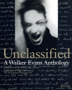 ウォーカー・エヴァンス　Unclassified: A Walker Evans Anthology/ウォーカー・エヴァンス