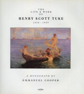 ヘンリー・スコット・タク　Henry Scott Tuke: Life and Work of Henry Scott Tuke/Emmanuel Cooper