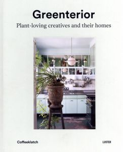 Greenterior: Plant-Loving Creatives and Their Homes/Magali Elali　Bart Kiggen写真