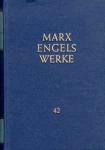 Karl Marx, Friedrich Engels: Werke Band42/カール・マルクス　フリードリヒ・エンゲルス