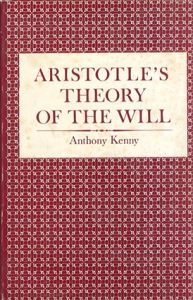 Aristotle's Theory of the Will/Anthony Kenny
