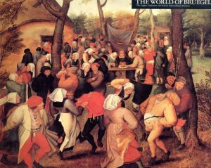 ブリューゲルの世界　The World Of Bruegel/