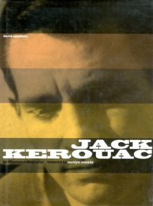 ジャック・ケルアック　Jack Kerouac: An Illustrated Biography/David Sandison