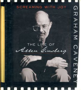 Screaming with Joy: The Life of Allen Ginsberg/Graham Caveney
