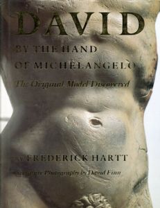 David by the Hand of Michelangelo: The Original Model Discovered / Frederick Hartt　David Finn写真