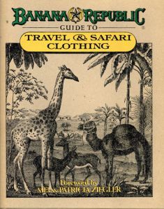 Banana Republic Guide to Travel & Safari Clothing/Mel Ziegler