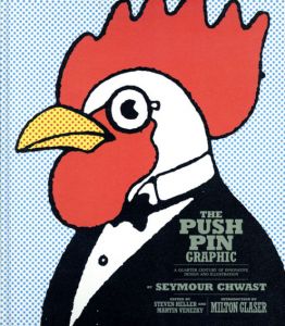 プッシュピン・グラフィック　The Push Pin Graphic: A Quarter Century of Innovative Design and Illustration/Seymour Chwast　Steven Heller/Martin Venezky編　Milton Glaser序論