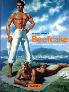 Beefcake: The Muscle Magazines of America 1950-1970/F.Valentine Hooven,III