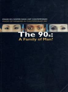 The 90s: A Family of Man?/