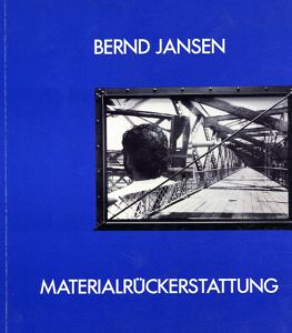 ベルント・ジャンセン　Bernd Jansen: Materialruckerstattung Skulptur nach Fotografie /