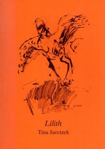ティナ・ジュレッテク　Tina Juretzek: Lilith/