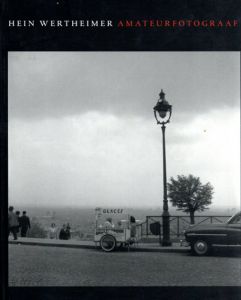 ハイン・ヴェルツハイマー写真集　Hein Wertheimer 1913-1997 Amateurfotograaf/