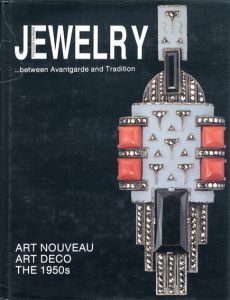Theodor Fahrner Jewelry: Between Avant-Garde and Tradition: Art Nouveau Art Deco the 1950s/Ulrike Von Hase-Schmundt/ Christianne Weber