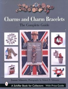 Charms And Charm Bracelets: The Complete Guide/Joanne Schwartz