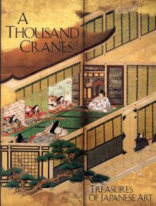 A Thousand Cranes: Treasures of Japanese Art/William Rathbun