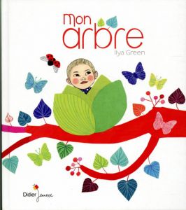 イルヤ・グリーン　Mon arbre/Ilya Green