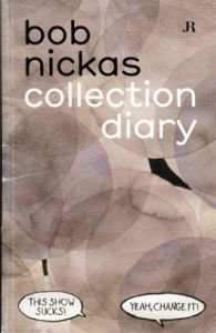 Bob Nickas Collection Diary/ボブ・ニッカス