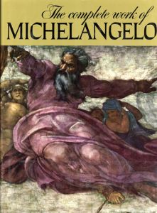 ミケランジェロ　The Complete Work of Michelangelo/