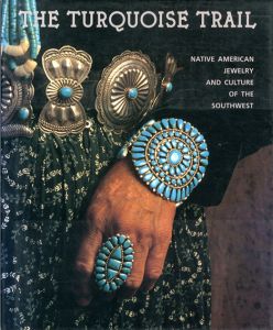 Turquoise Trail: Native American Jewelry and Culture of the Southwest/Foxx/Karasik