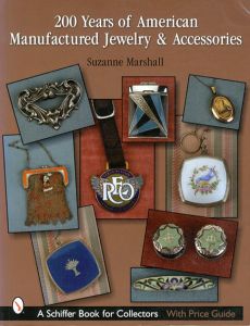 200 Years of American Manufactured Jewelry & Accessories/Suzanne Marshall