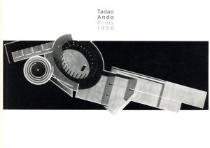 Tadao Ando Prints 1998　安藤忠雄　建築版画展/安藤忠雄著