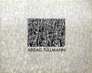 Abisag Tullmann: photographien/Abisag Tullmann