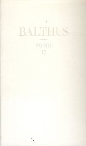 バルテュス　Balthus Room17/ニコラ・パージュ監修　IMA編集部