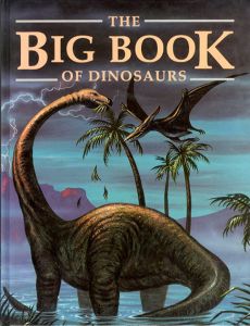 The Big Book of Dinosaurs/Stephen Attmore文　David A.Hardy絵