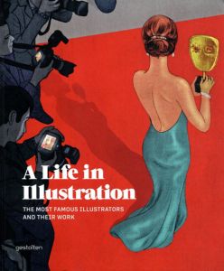 A Life in Illustration: The Most Famous Illustrators and their Work/Robert Klanten/H. Hellige編