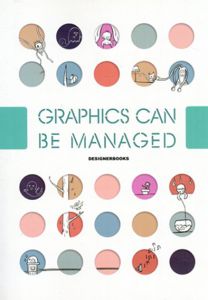 Graphics Can Be Managed/Designer Books