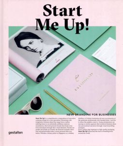 Start Me Up!: New Branding for Businesses/Robert Klanten/Anna Sinofzik編