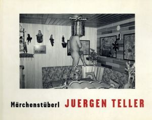 ユルゲン・テラー写真集　Juergen Teller: Marchenstuberl/Ulrich Pohlmannのサムネール