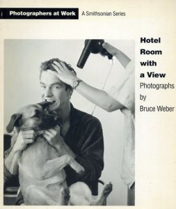 ブルース・ウェーバー写真集　Hotel Room With a View/Bruce Weber