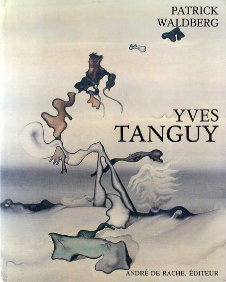 イヴ・タンギー　Yves Tanguy／Yves Tanguy/Patrick Waldberg