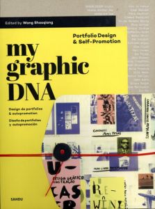 My Graphic DNA: Portfolio design & self-promotion/