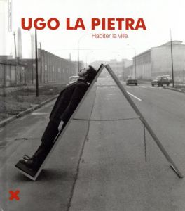 Ugo La Pietra : Habiter la ville/ウーゴ・ラ・ピエトラ