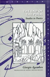 The End of the Poem: Studies in Poetics/Giorgio Agamben　Daniel Heller-Roazen訳