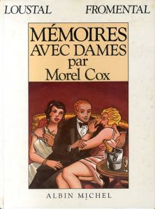 Memoires Avec Dames par Morel Cox/Loustal