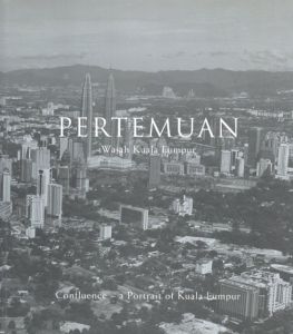 Pertemuan:  wajah Kuala Lumpur./のサムネール