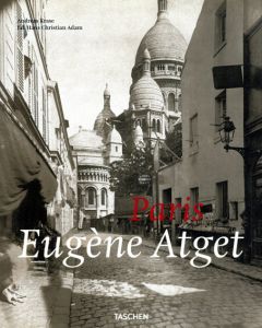 ウジェーヌ・アジェ写真集　Eugene Atget: Paris/Andreas Krase/Hans Christian Adam編