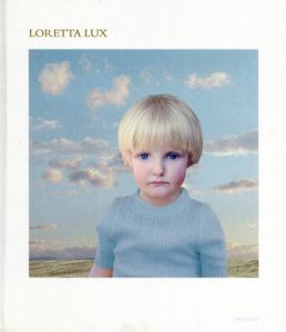 ロレッタ・ラックス　Loretta Lux/ロレッタ・ラックス　JEX Limited訳