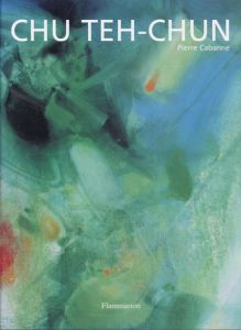 Chu Teh-Chun/Pierre Cabanne