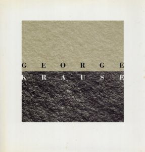 ジョージ・クラウス写真集　A Retrospective/George Krause　Anne W. Tucker